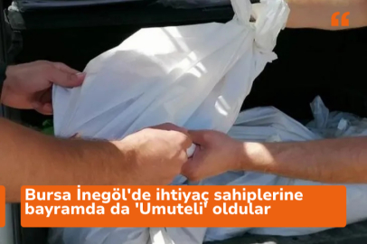 Bursa İnegöl'de ihtiyaç sahiplerine bayramda da 'Umuteli' oldular